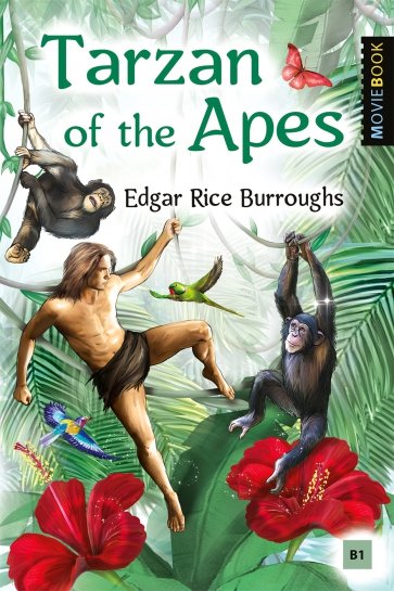Tarzan of the Apes Тарзан-приемыш обезьян Книга для чтения на английском языке Берроуз